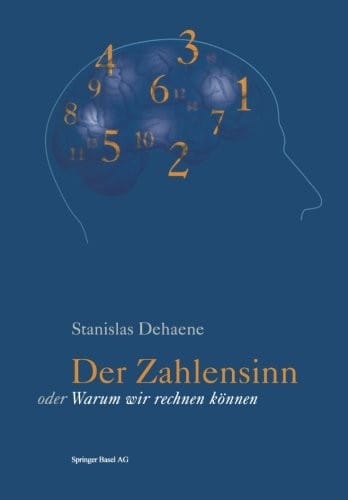 Der Zahlensinn oder Warum wir rechnen können (German Edition)