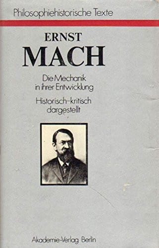 Die Mechanik in ihrer Entwicklung. Historisch-kritisch dargestellt. Herausgegeben u. mit einem Anhang versehen von Renate Wahsner u. Horst-Heino von Borzeszkowski.