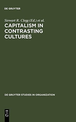 Capitalism in Contrasting Cultures (de Gruyter Studies in Organization)