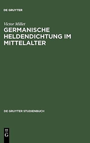 Germanische Heldendichtung im Mittelalter (de Gruyter Studienbuch) (German Edition)