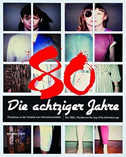 Die achtziger Jahre / The 1980s (German and English Edition)