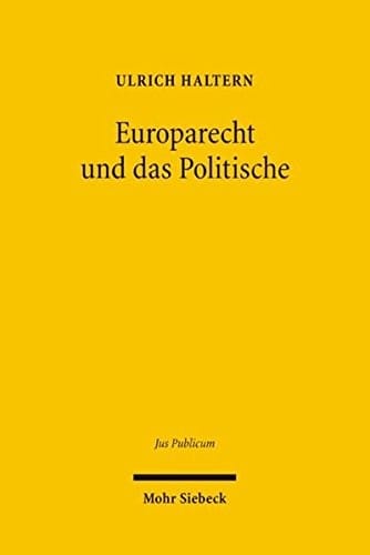 Europarecht Und Das Politische (Jus Publicum) (German Edition)