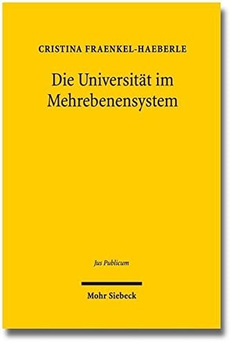 Die Universität im Mehrebenensystem: Modernisierungsansätze in Deutschland, Italien und Österreich (Jus Publicum) (German Edition)