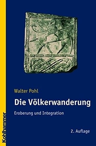 Die Volkerwanderung: Eroberung Und Integration (German Edition)