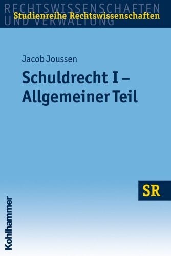 Schuldrecht I - Allgemeiner Teil (Sr-studienreihe Rechtswissenschaften) (German Edition)