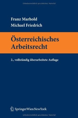 Österreichisches Arbeitsrecht (Springers Kurzlehrbücher der Rechtswissenschaft) (German Edition)