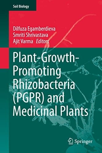 Plant-Growth-Promoting Rhizobacteria (PGPR) and Medicinal Plants (Soil Biology Book 42)