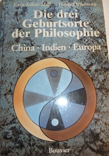 Die drei Geburtsorte der Philosophie: China, Indien, Europa (German Edition)