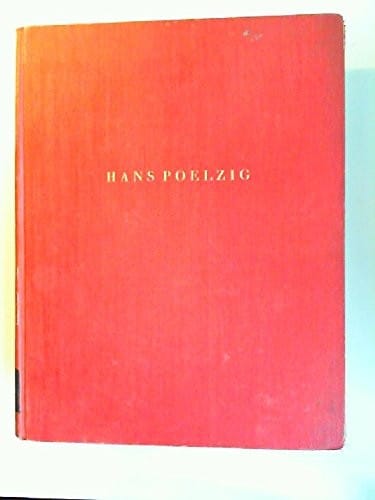 Hans Poelzig, Bauten und Entwürfe