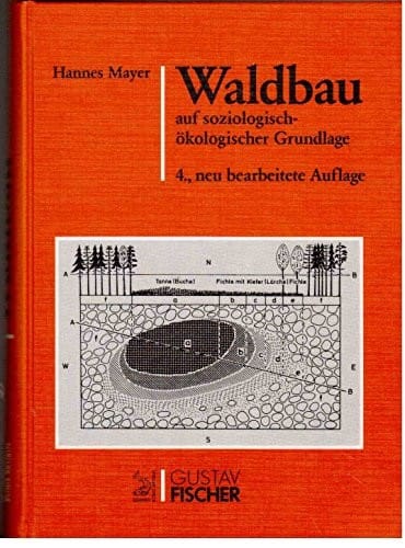 Waldbau: Auf soziologisch-ökologischer Grundlage (German Edition)
