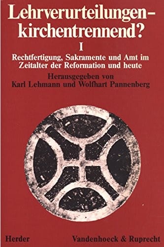 Lehrverurteilungen, kirchentrennend? (Dialog der Kirchen) (German Edition)