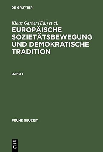 Europaische Sozietatsbewegung Und Demokratische Tradition: Europäische Sozietätsbewegung und demokratische Tradition (Fra1/4he Neuzeit) (German Edition)