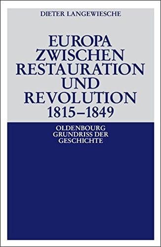 Europa zwischen Restauration und Revolution 1815-1849.