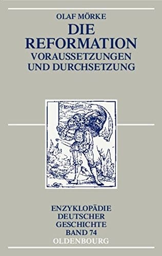 DIE REFORMATION: VORAUSSETZUNGEN UND DURCHSETZUNG