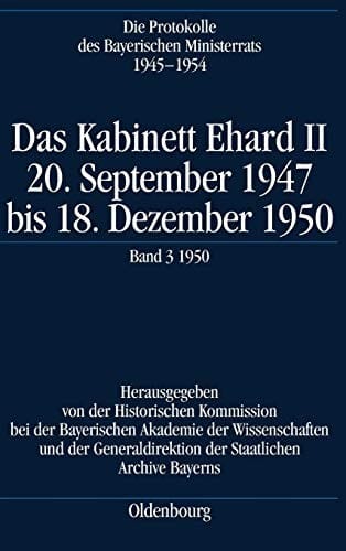 Die Protokolle des Bayerischen Ministerrats 1945-1954, Das Kabinett Ehard II (German Edition)
