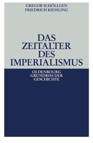 Das Zeitalter des Imperialismus (Oldenbourg Grundriss Der Geschichte) (German Edition)