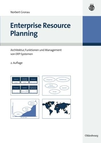 Enterprise Resource Planning: Architektur, Funktionen und Management von Erpsystemen: Architektur, Funktionen und Management von ERP-Systemen (German Edition)