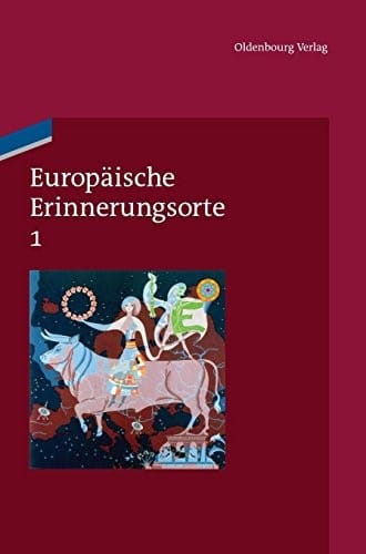 Europäische Erinnerungsorte 1 (German Edition)