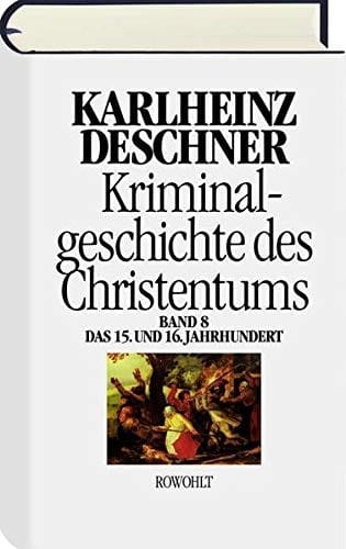 Kriminalgeschichte des Christentums 8