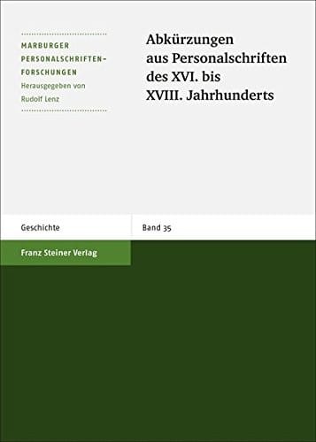 Abkuerzungen aus Personalschriften des XVI. bis XVIII. Jahrhunderts (Marburger Personalschriften-forschungen) (German Edition)