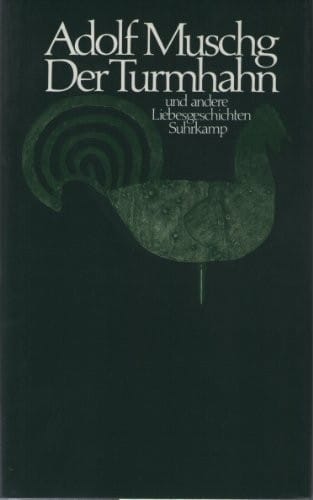 Der Turmhahn und andere Liebesgeschichten