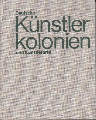 Deutsche Künstlerkolonien und Künstlerorte (German Edition)