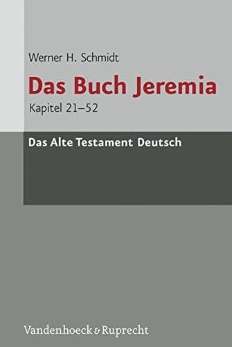 Das buch Jeremia: Kapitel 21-52 (Das Alte Testament Deutsch. Atd - Neubearbeitungen) (German Edition)