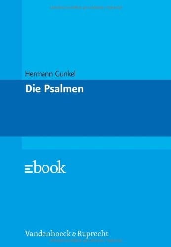 Die Psalmen (Veroffentlichungen Des Max-planck-instituts Fur Geschichte)