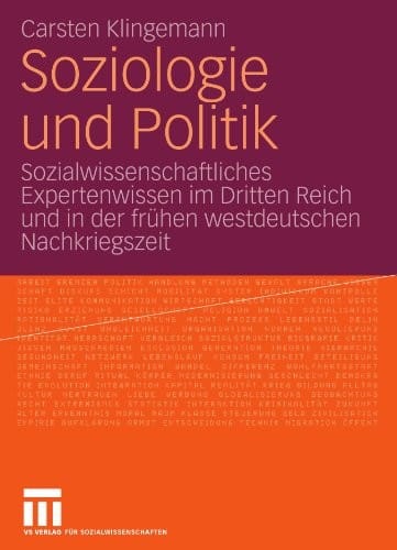 Soziologie und Politik: Sozialwissenschaftliches Expertenwissen im Dritten Reich und in der frühen westdeutschen Nachkriegszeit (German Edition)