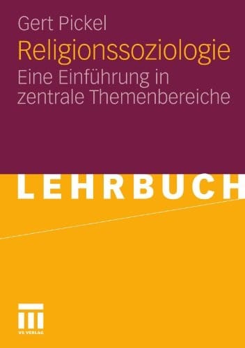 Religionssoziologie: Eine Einführung in zentrale Themenbereiche (German Edition)