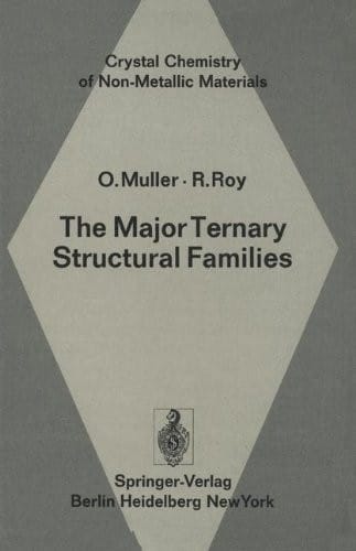 The Major Ternary Structural Families (Crystal Chemistry of Non-Metallic Materials)