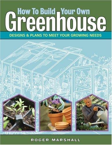 How to build your own greenhouse