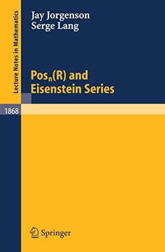 Posn(R) and Eisenstein Series (Lecture Notes in Mathematics Book 1868)