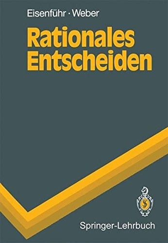 Rationales Entscheiden (Springer-Lehrbuch) (German Edition)