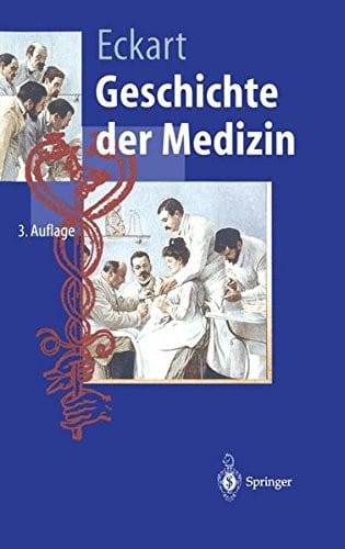 Geschichte der Medizin (Springer-Lehrbuch) (German Edition)