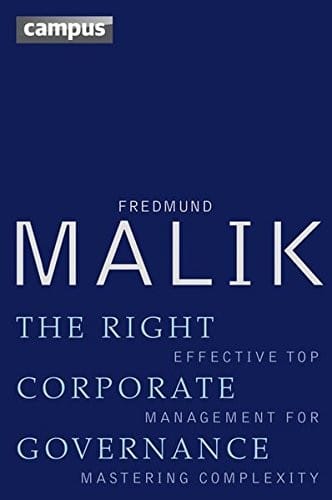 The Right Corporate Governance: Effective Top Management for Mastering Complexity