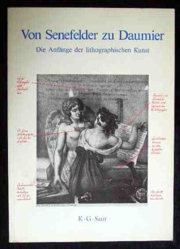 Von Senefelder zu Daumier: Die Anfänge der lithographischen Kunst (Veröffentlichungen zur bayerischen Geschichte und Kultur) (German Edition)