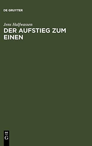 Der Aufstieg zum Einen: Untersuchungen zu Platon und Plotin (German Edition)