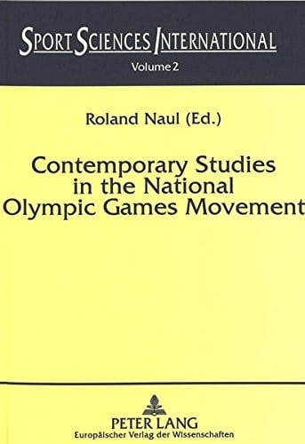 Contemporary Studies in the National Olympic Games Movement (Sport Sciences International)