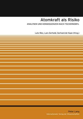 Atomkraft als Risiko: Analysen und Konsequenzen nach Tschernobyl (German Edition)