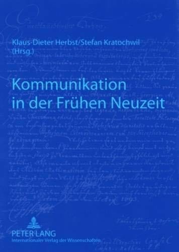 Kommunikation in der Frühen Neuzeit (German Edition)