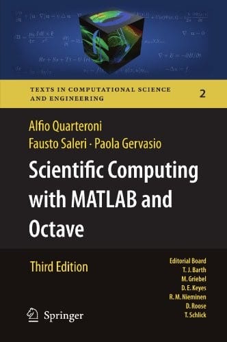 Scientific Computing with MATLAB and Octave (Texts in Computational Science and Engineering Book 2)