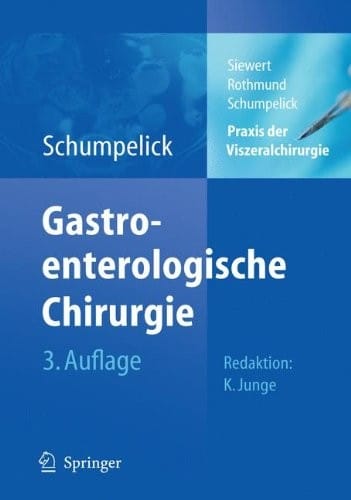 Praxis der Viszeralchirurgie: Gastroenterologische Chirurgie (German Edition)
