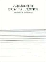 Adjudication of criminal justice