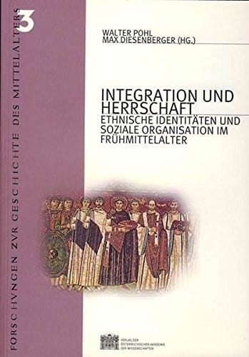 Integration und Herrschaft (Forschungen Zur Geschichte Des Mittelalters)