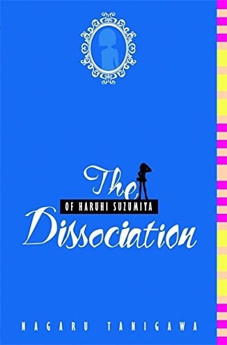 The Dissociation of Haruhi Suzumiya (light novel) (The Haruhi Suzumiya Series)