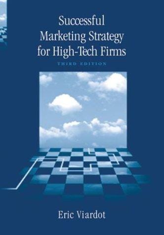 Successful Marketing Strategy for High-Tech Firms (Artech House Technology Management and Professional Developm)