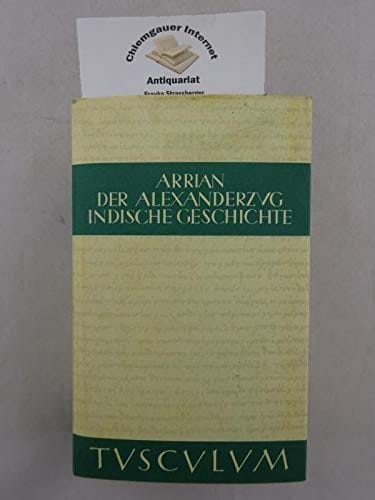 Der Alexanderzug i Indische Geschichte: Griechisch und deutsch (Sammlung Tusculum)