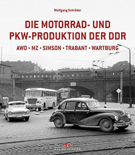 Die Motorrad- und Pkw-Produktion der DDR