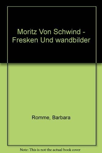 Moritz von Schwind - Fresken und Wandbilder